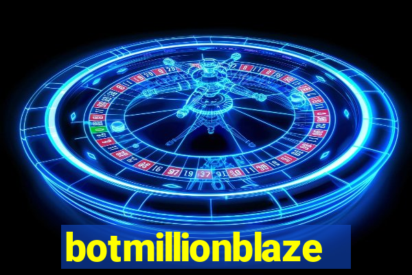 botmillionblaze