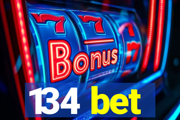 134 bet