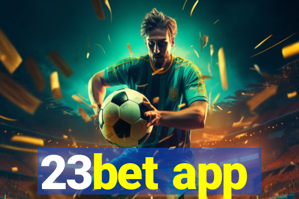 23bet app