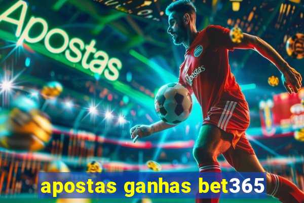 apostas ganhas bet365