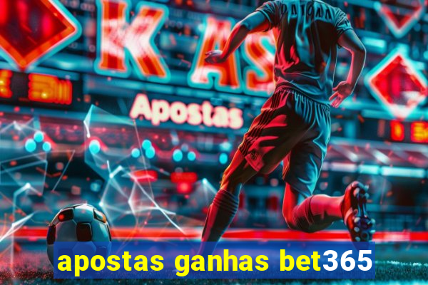 apostas ganhas bet365