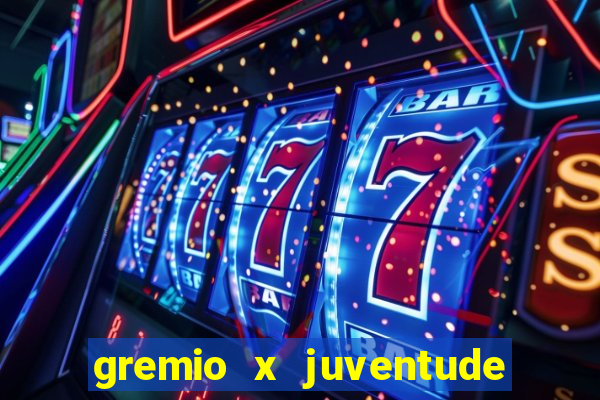 gremio x juventude futebol play hd