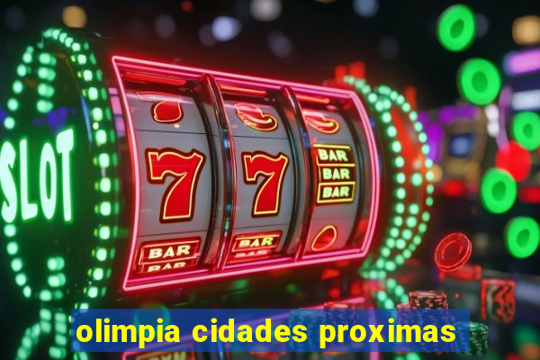 olimpia cidades proximas