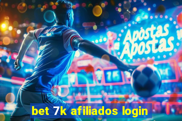 bet 7k afiliados login