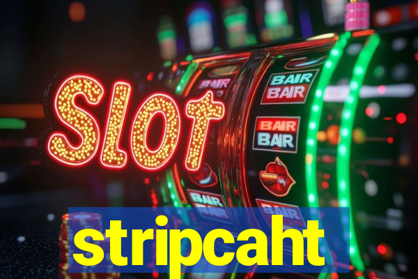 stripcaht