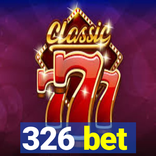 326 bet