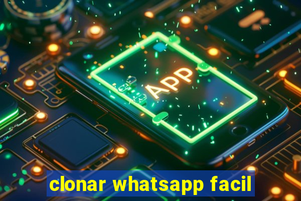 clonar whatsapp facil