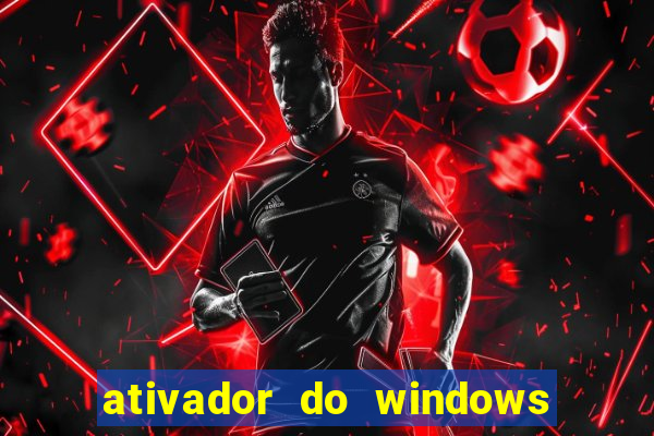 ativador do windows 7 ultimate