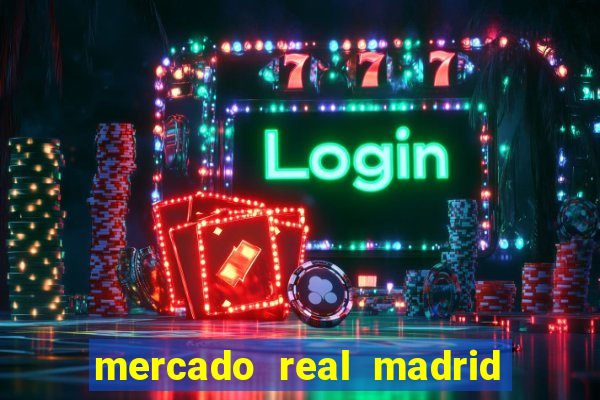 mercado real madrid ceasa encarte