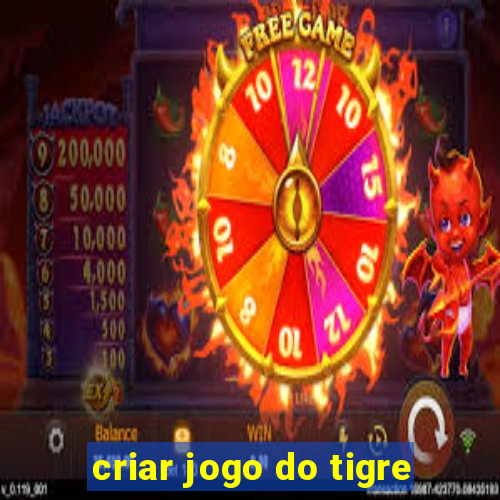 criar jogo do tigre