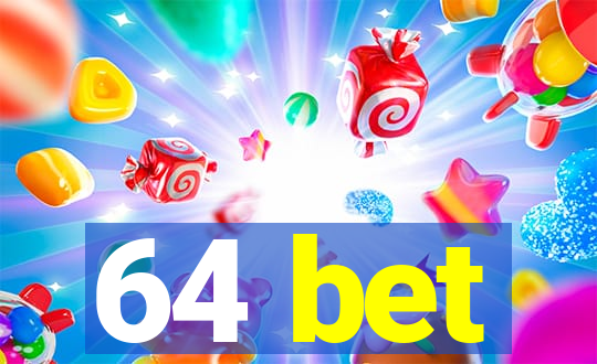 64 bet