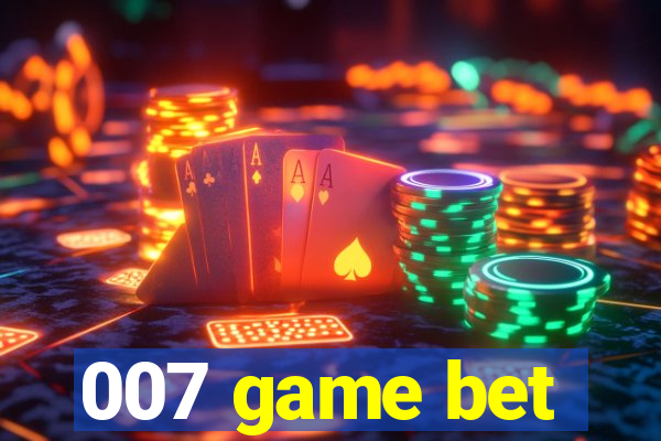 007 game bet