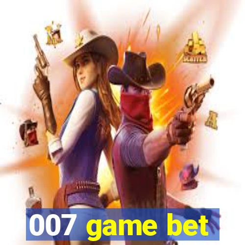 007 game bet