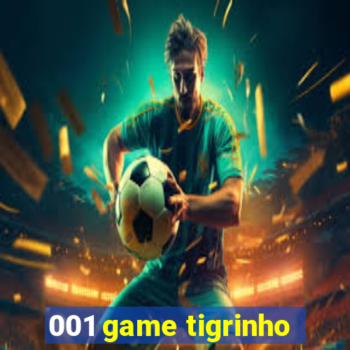 001 game tigrinho