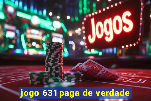 jogo 631 paga de verdade