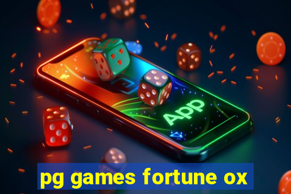 pg games fortune ox