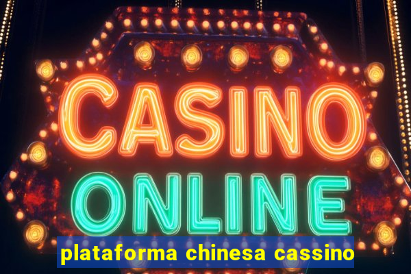 plataforma chinesa cassino