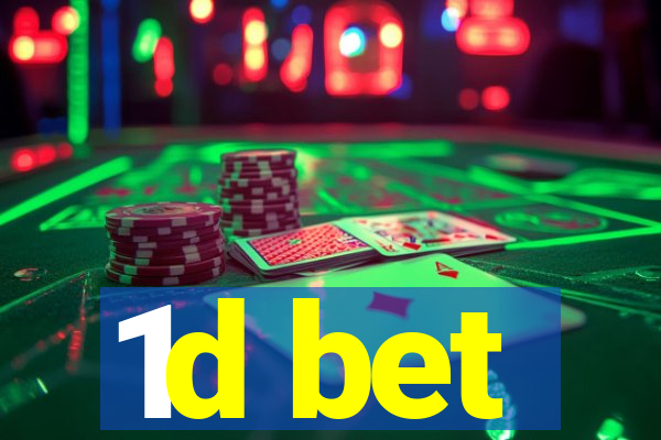 1d bet