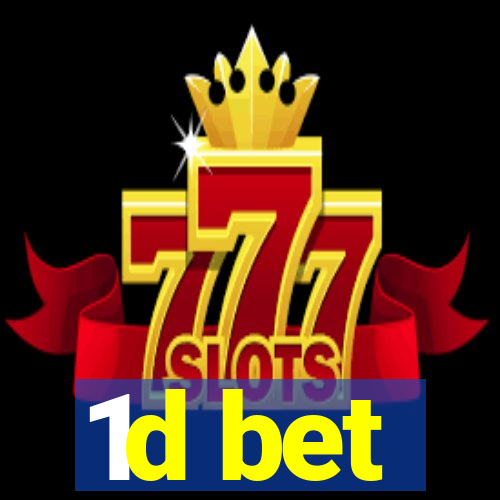 1d bet