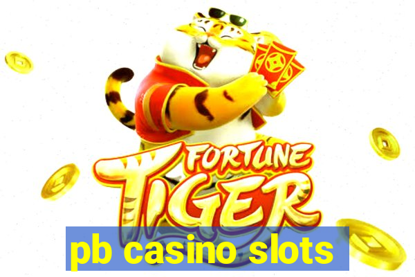 pb casino slots