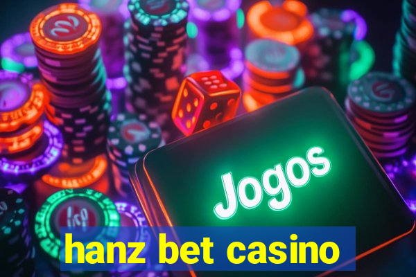 hanz bet casino