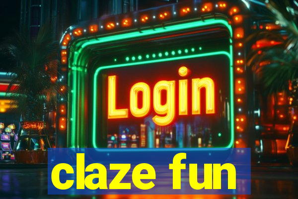 claze fun