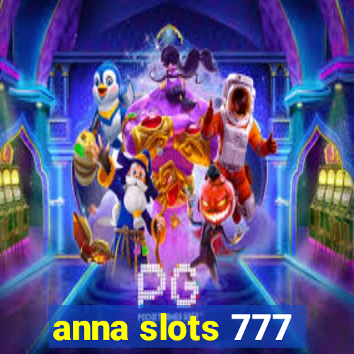 anna slots 777