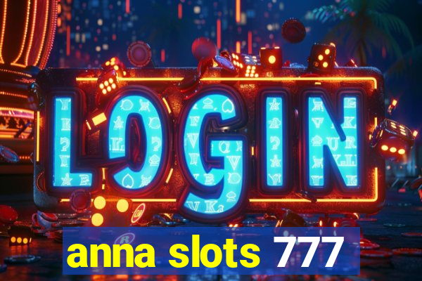 anna slots 777