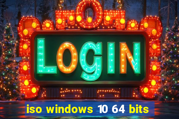 iso windows 10 64 bits