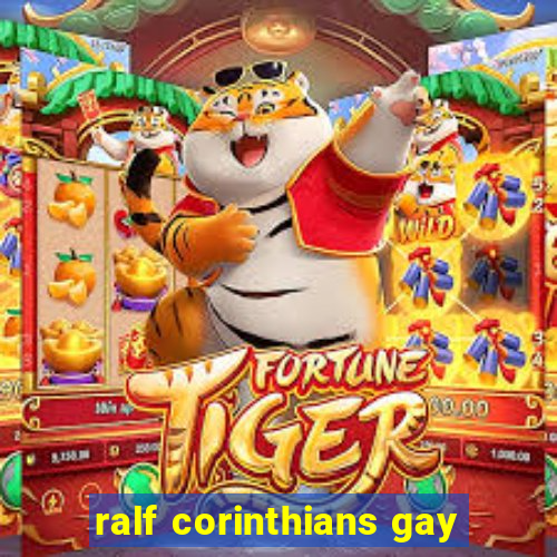 ralf corinthians gay