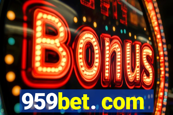 959bet. com