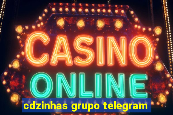 cdzinhas grupo telegram