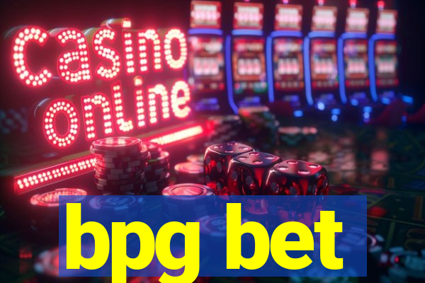 bpg bet