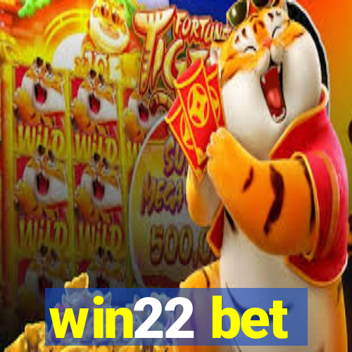 win22 bet