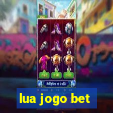 lua jogo bet