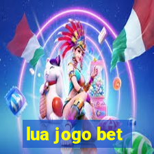 lua jogo bet