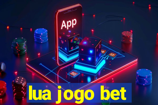 lua jogo bet