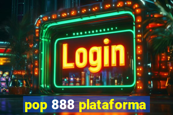 pop 888 plataforma