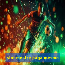 slot mestre paga mesmo