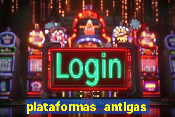 plataformas antigas slots 2023