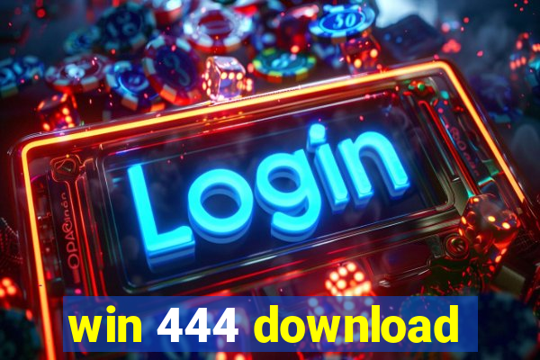 win 444 download