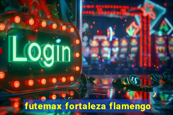 futemax fortaleza flamengo