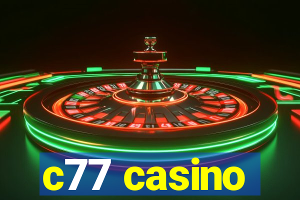 c77 casino