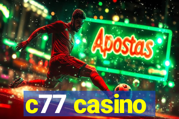 c77 casino