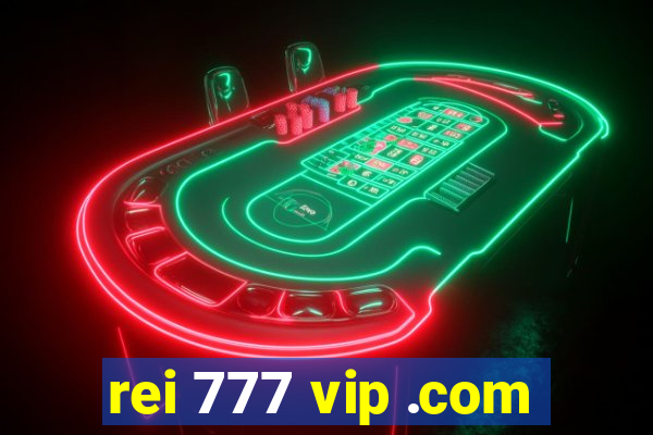 rei 777 vip .com