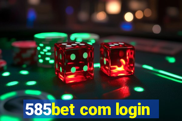 585bet com login