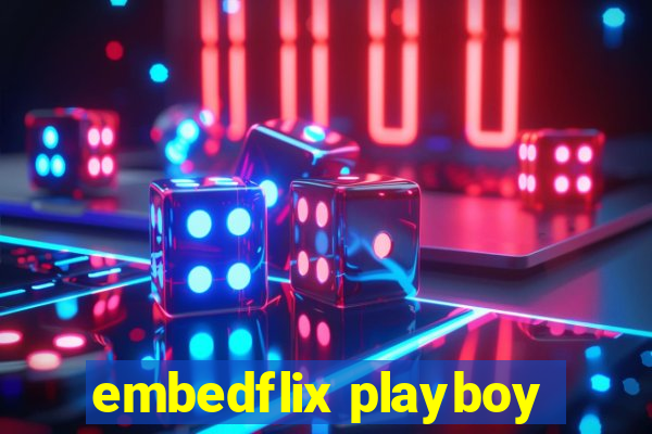 embedflix playboy