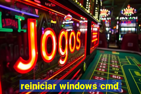 reiniciar windows cmd