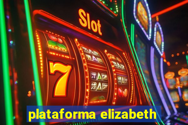 plataforma elizabeth