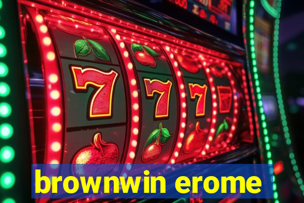 brownwin erome